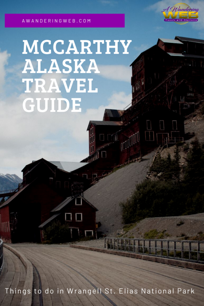 McCarthy Alaska Travel Guide – Things to do in Wrangell St. Elias National Park
